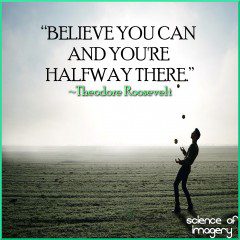Believe And You Will Achieve