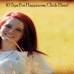 Create Happiness With These 10 Tips
