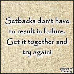 Setbacks Don’t Have To Be Permanent