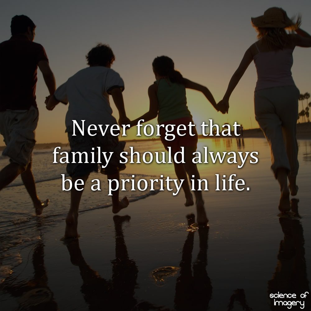 Family Should Always Be A Priority Science Of Imagery