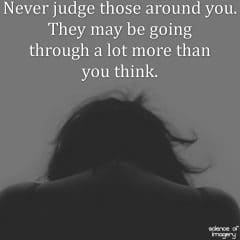 It Is Not Our Place To Judge Others