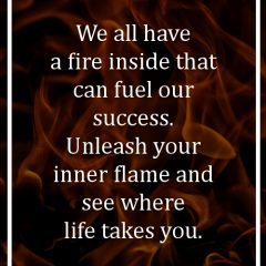 Unleash Your Inner-Fire And Experience Success