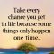 Sometimes You Have To Take Chances In Life