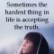 Accept The Truth Even When It Hurts