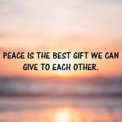 Peace Begins With Each Of Us